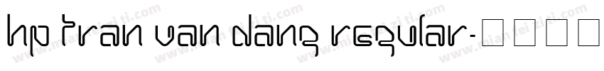 HP Tran Van Dang Regular字体转换